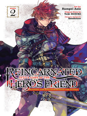 cover image of Reincarnated Into a Game as the Hero's Friend: Running the Kingdom Behind the Scenes, Volume 2
